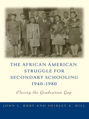 cover image of The African American Struggle for Secondary Schooling, 1940–1980